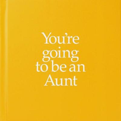 Book cover for YGTAUN You're Going to be an Aunt