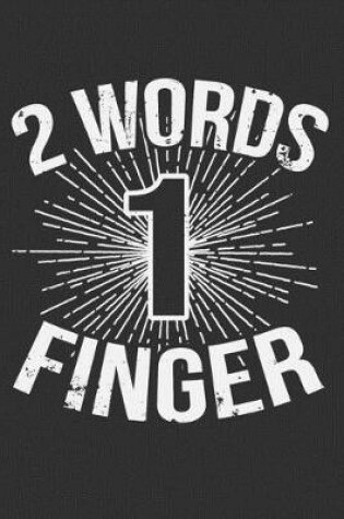 Cover of 2 Words 1 Finger