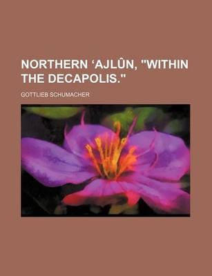 Cover of Northern Ajlun, Within the Decapolis.