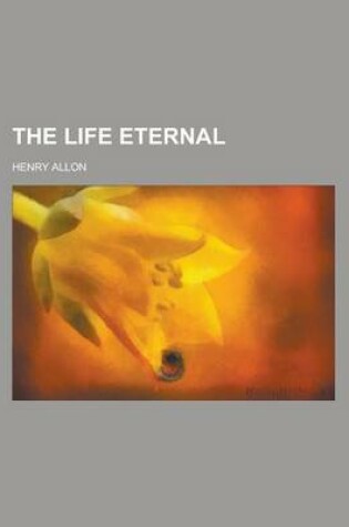 Cover of The Life Eternal