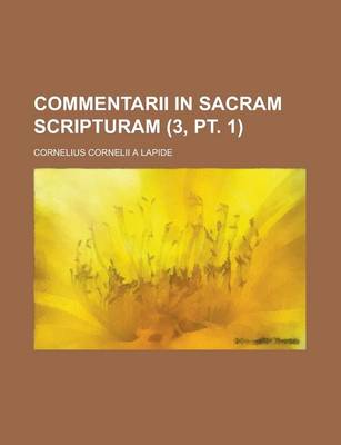 Book cover for Commentarii in Sacram Scripturam (3, PT. 1 )