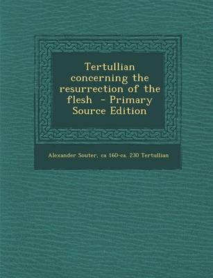 Book cover for Tertullian Concerning the Resurrection of the Flesh