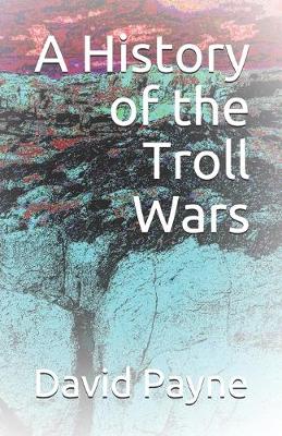 Book cover for A History of the Troll Wars