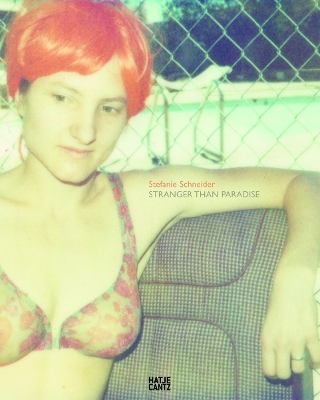 Book cover for Stefanie Schneider: Stranger than Paradise