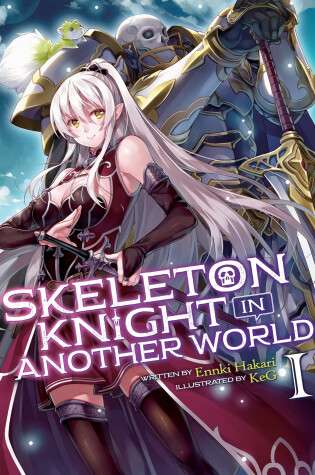Cover of Skeleton Knight in Another World (Light Novel) Vol. 1