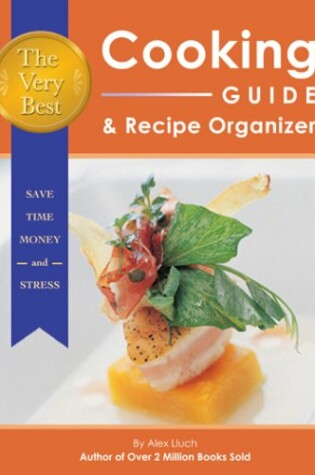 Cover of The Very Best Cooking Guide & Recipe Organizer