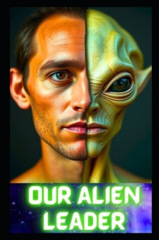 Cover of Our Alien Leader