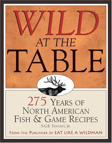 Book cover for Wild At The Table