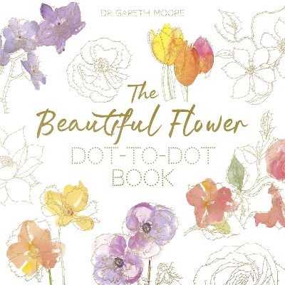 Book cover for The Beautiful Flower Dot-to-Dot Book