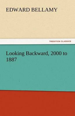 Book cover for Looking Backward, 2000 to 1887