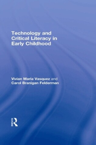 Cover of Technology and Critical Literacy in Early Childhood