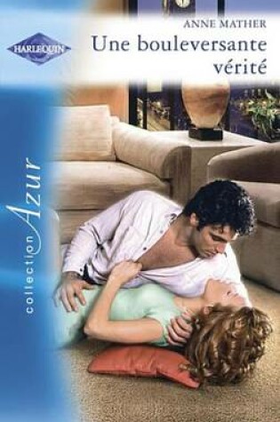 Cover of Une Bouleversante Verite (Harlequin Azur)