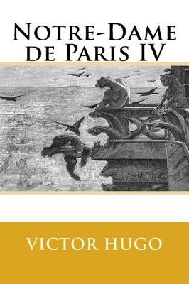 Book cover for Notre-Dame de Paris IV