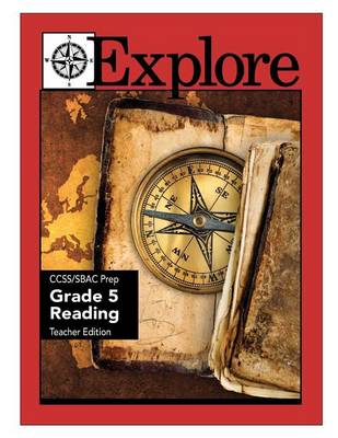Book cover for Explore Ccss/Sbac Prep Grade 5 Reading Teacher Edition