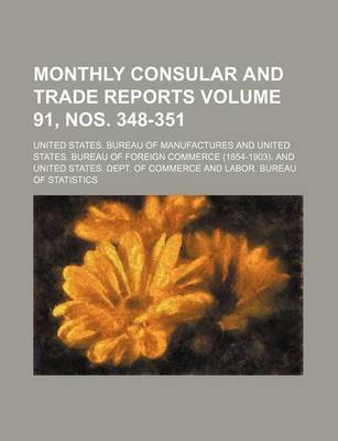 Book cover for Monthly Consular and Trade Reports Volume 91, Nos. 348-351