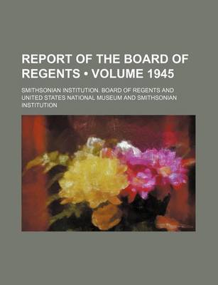 Book cover for Report of the Board of Regents (Volume 1945)