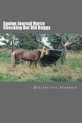 Cover of Equine Journal Horse Checking Out Old Buggy