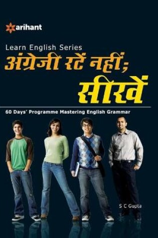 Cover of Learn English Series Angreji Ratein Nahi ; Seekhin 60 Days' Programme Mastering English Grammar