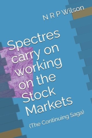 Cover of Spectres carry on working on the Stock Markets