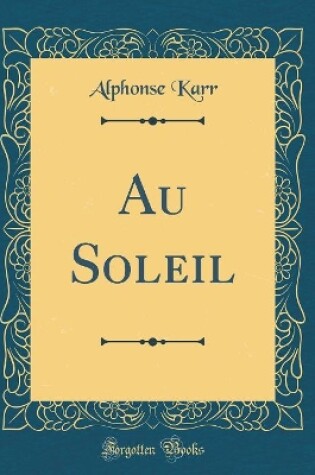 Cover of Au Soleil (Classic Reprint)