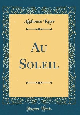 Book cover for Au Soleil (Classic Reprint)