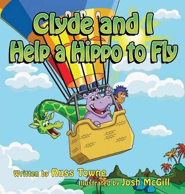Book cover for Clyde and I Help a Hippo to Fly
