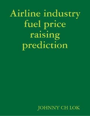Book cover for Airline Industry Fuel Price Raising Prediction