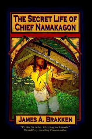Cover of The Secret Life of Chief Namakagon