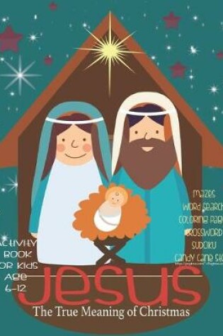 Cover of Jesus The True Meaning of Christmas