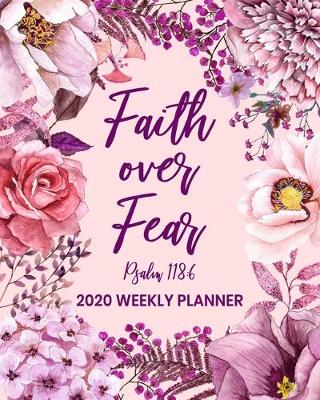 Book cover for Faith Over Fear - 2020 Weekly Planner