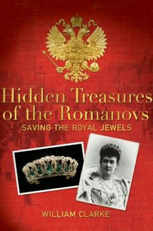 Cover of Hidden Treasures of the Romanovs