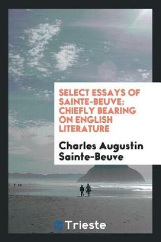 Cover of Select Essays of Sainte-Beuve