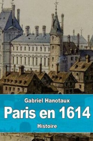 Cover of Paris En 1614