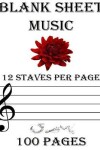 Book cover for Blank Sheet Music 12 Staves Per Page