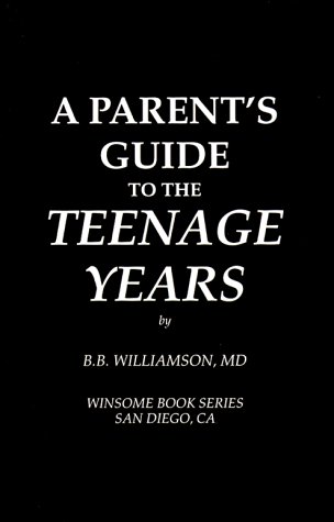 Cover of A Parent's Guide to the Teenage Years