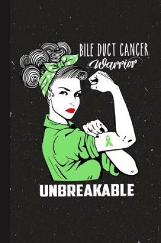 Cover of Bile Duct Cancer Warrior Unbreakable