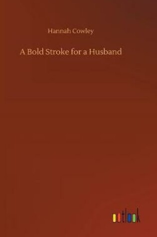 Cover of A Bold Stroke for a Husband