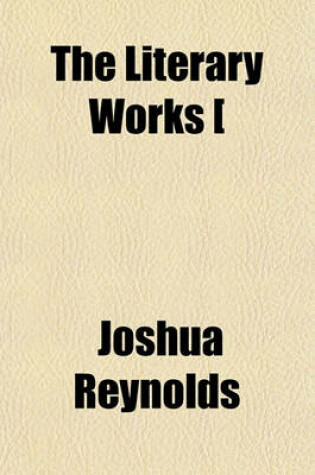 Cover of The Literary Works [&C.]. in Which Is Included a Memoir by J. Farington