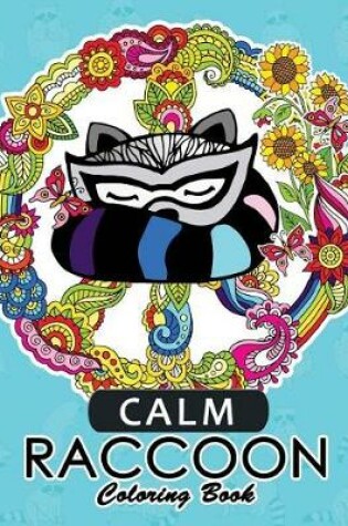 Cover of Calm Raccoon Coloring Book for Adults