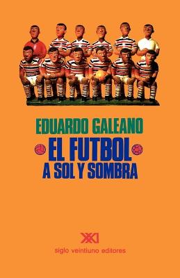 Book cover for El Futbol a Sol Y Sombra