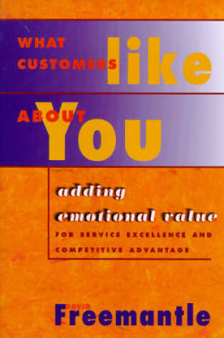 Cover of What Customers Like About You