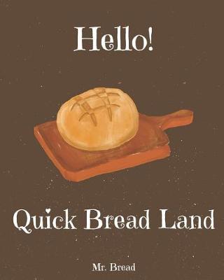 Book cover for Hello! Quick Bread Land