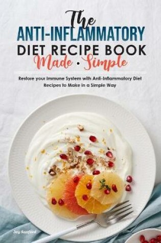 Cover of The Anti-Inflammatory Diet Recipe Book Made Simple