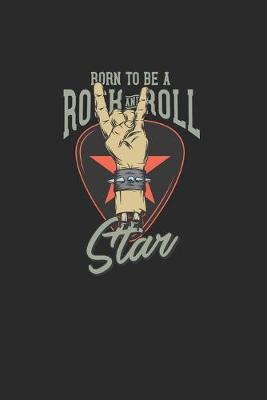 Book cover for Born To Be A Rock And Roll Star