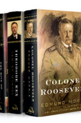 Cover of Edmund Morris's Theodore Roosevelt Trilogy Bundle