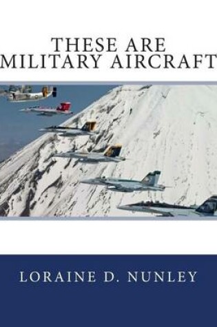 Cover of These Are Military Aircraft