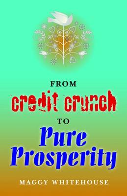 Book cover for From Credit Crunch to Pure Prosperity