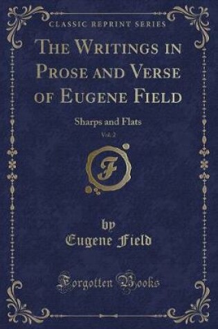 Cover of The Writings in Prose and Verse of Eugene Field, Vol. 2