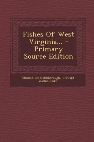 Cover of Fishes of West Virginia... - Primary Source Edition