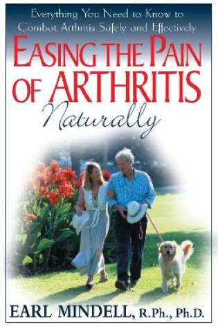 Cover of Easing the Pain of Arthritis Naturally
